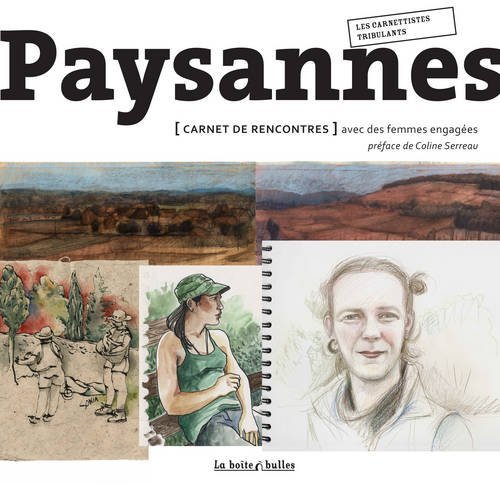 Paysannes : Un carnet de rencontres avec des femmes engagées